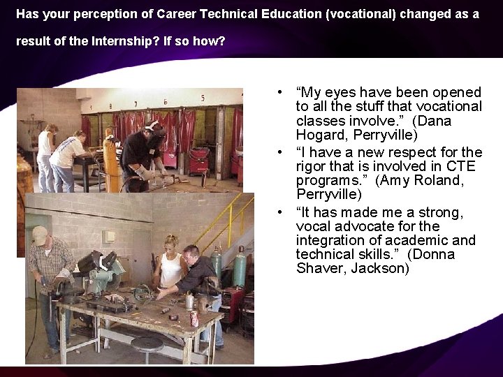 Has your perception of Career Technical Education (vocational) changed as a result of the