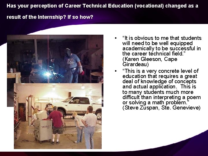 Has your perception of Career Technical Education (vocational) changed as a result of the