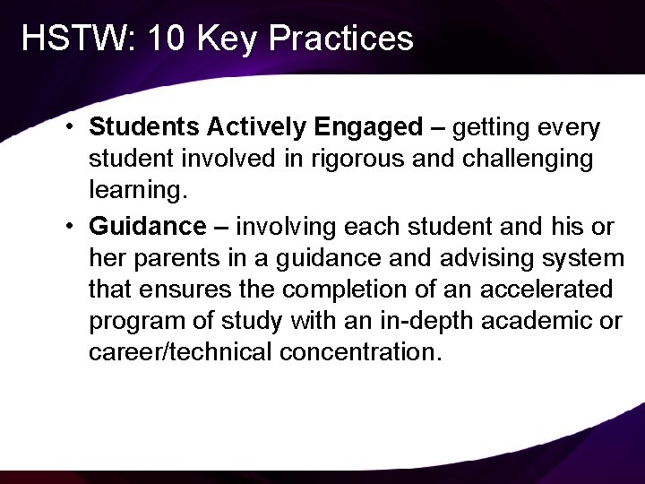 HSTW: 10 Key Practices • Students Actively Engaged – getting every student involved in