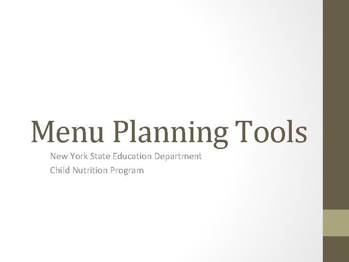 Menu Planning Tools New York State Education Department Child Nutrition Program 