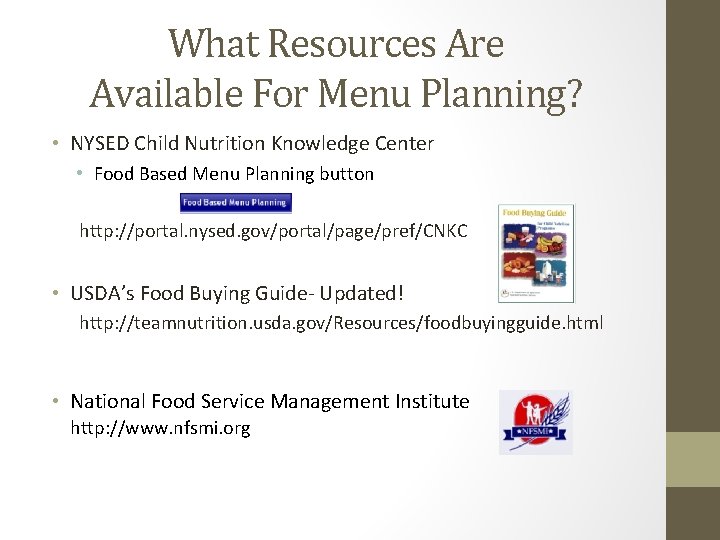 What Resources Are Available For Menu Planning? • NYSED Child Nutrition Knowledge Center •