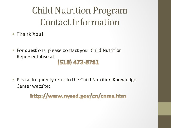 Child Nutrition Program Contact Information • Thank You! • For questions, please contact your Child Nutrition Program Contact Information • Thank You! • For questions, please contact your