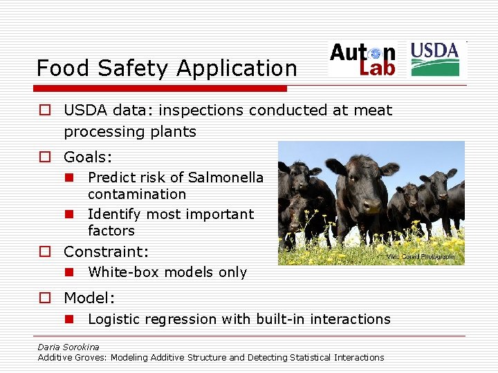 Food Safety Application o USDA data: inspections conducted at meat processing plants o Goals: