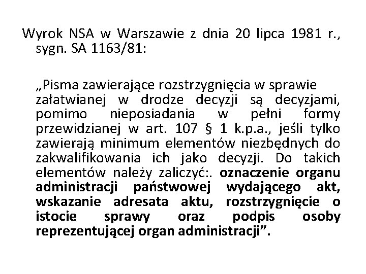 Wyrok NSA w Warszawie z dnia 20 lipca 1981 r. , sygn. SA 1163/81: