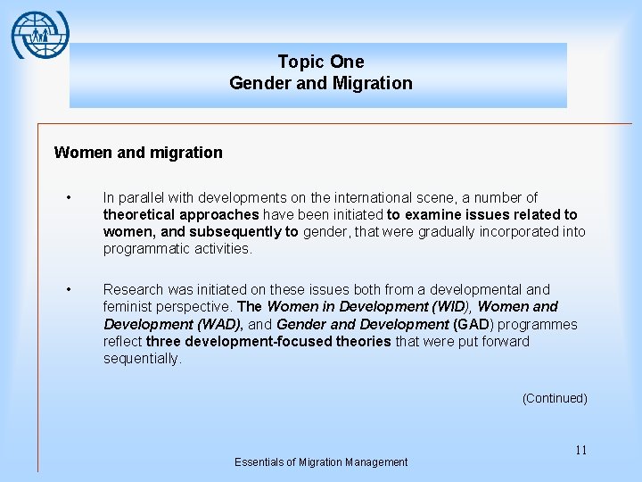 Topic One Gender and Migration Women and migration • In parallel with developments on