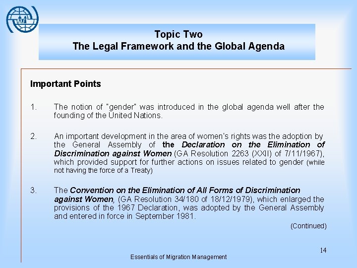Topic Two The Legal Framework and the Global Agenda Important Points 1. 2. The