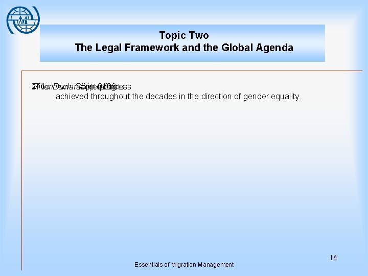 Topic Two The Legal Framework and the Global Agenda 7. Millennium The Declaration September