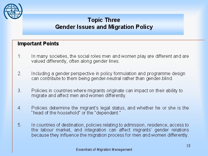 Topic Three Gender Issues and Migration Policy Important Points 1. 2. In many societies,