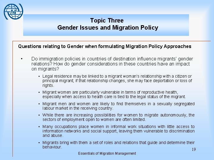 Topic Three Gender Issues and Migration Policy Questions relating to Gender when formulating Migration