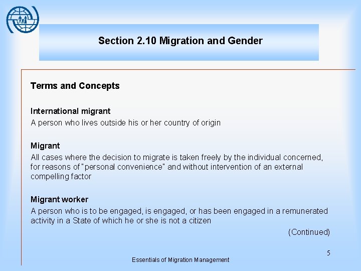 Section 2. 10 Migration and Gender Terms and Concepts International migrant A person who
