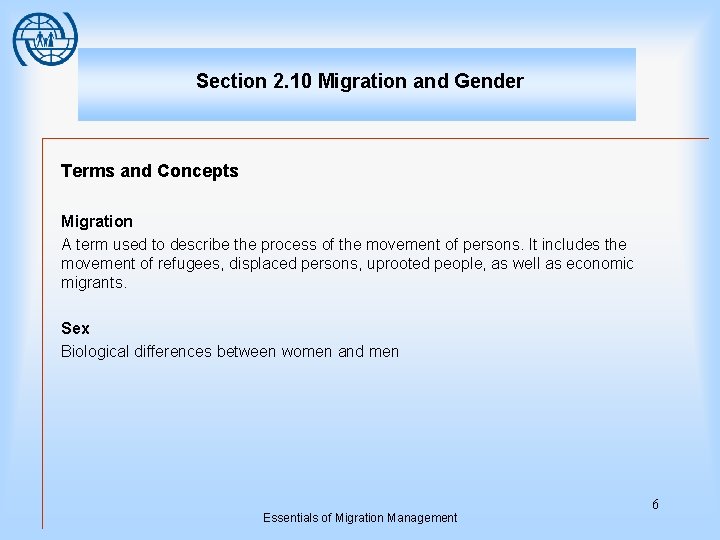 Section 2. 10 Migration and Gender Terms and Concepts Migration A term used to