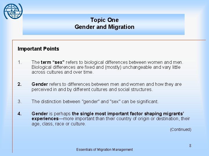 Topic One Gender and Migration Important Points 1. The term “sex” refers to biological