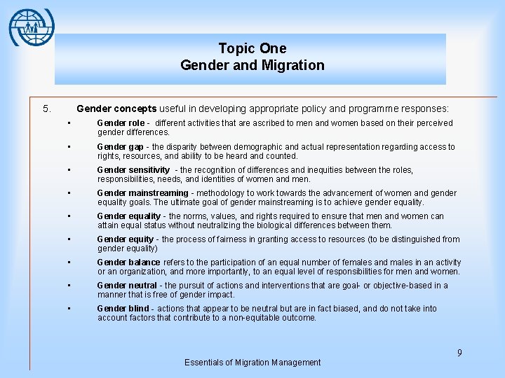 Topic One Gender and Migration 5. Gender concepts useful in developing appropriate policy and