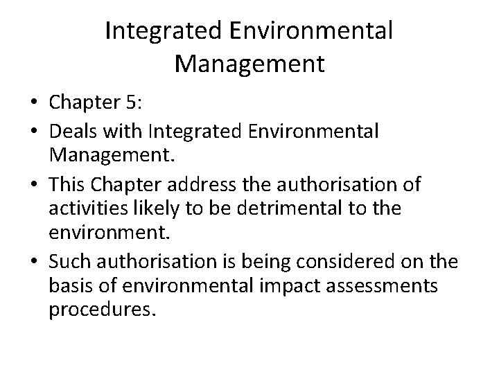Integrated Environmental Management • Chapter 5: • Deals with Integrated Environmental Management. • This Integrated Environmental Management • Chapter 5: • Deals with Integrated Environmental Management. • This