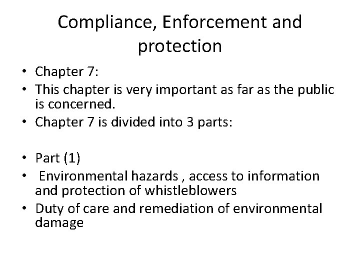 Compliance, Enforcement and protection • Chapter 7: • This chapter is very important as Compliance, Enforcement and protection • Chapter 7: • This chapter is very important as