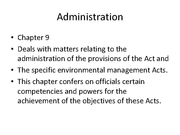 Administration • Chapter 9 • Deals with matters relating to the administration of the Administration • Chapter 9 • Deals with matters relating to the administration of the