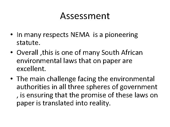 Assessment • In many respects NEMA is a pioneering statute. • Overall , this Assessment • In many respects NEMA is a pioneering statute. • Overall , this