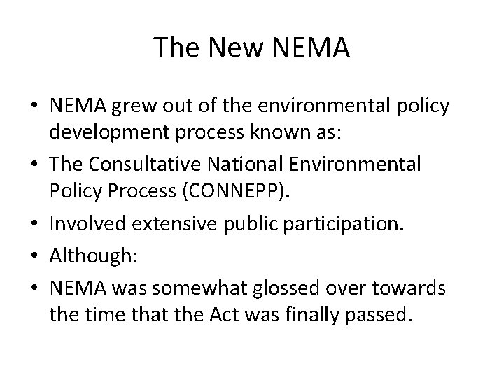 The New NEMA • NEMA grew out of the environmental policy development process known The New NEMA • NEMA grew out of the environmental policy development process known