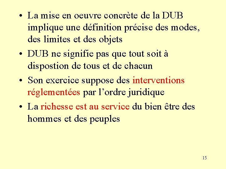  • La mise en oeuvre concrète de la DUB implique une définition précise