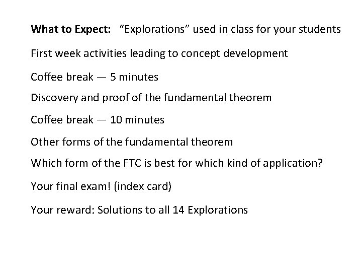 What to Expect: “Explorations” used in class for your students First week activities leading