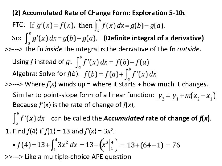 (2) Accumulated Rate of Change Form: Exploration 5 -10 c FTC: (Definite integral of