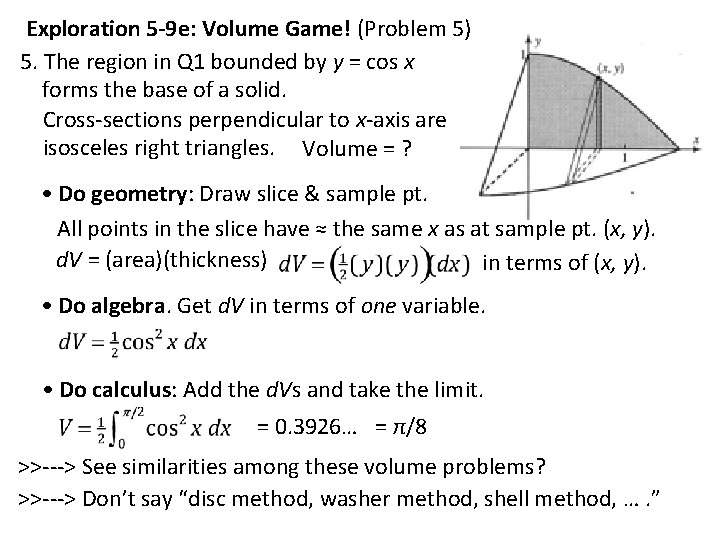 Exploration 5 -9 e: Volume Game! (Problem 5) 5. The region in Q 1