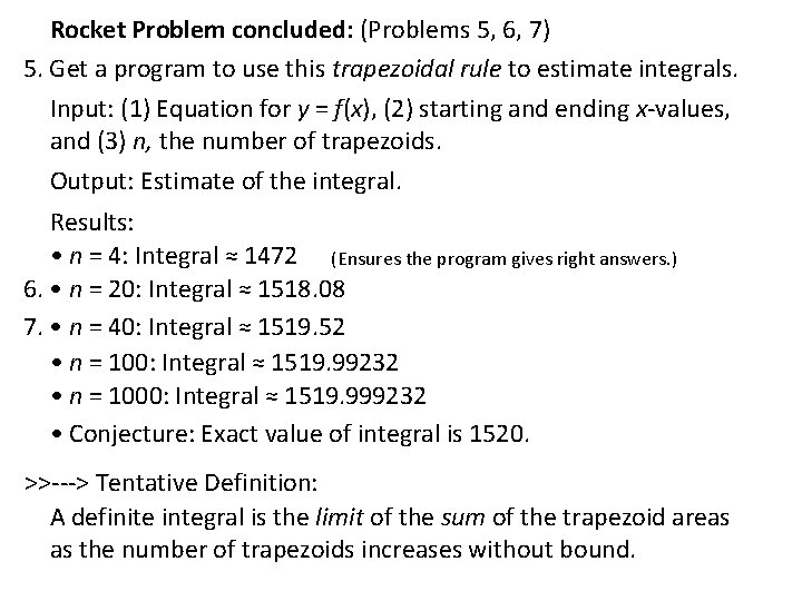 Rocket Problem concluded: (Problems 5, 6, 7) 5. Get a program to use this