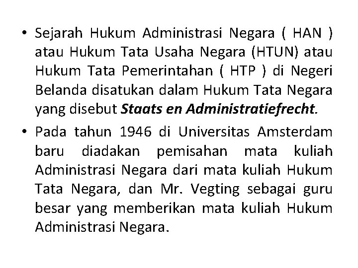  • Sejarah Hukum Administrasi Negara ( HAN ) atau Hukum Tata Usaha Negara