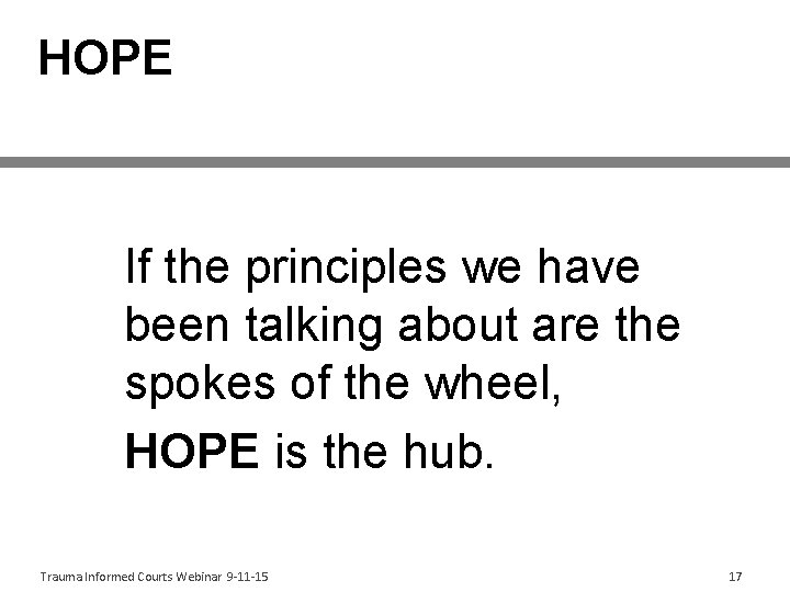 HOPE If the principles we have been talking about are the spokes of the