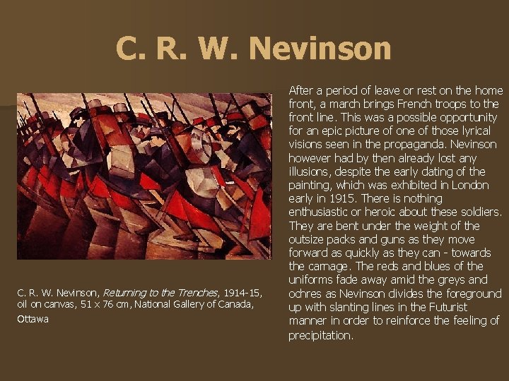 C. R. W. Nevinson C. R. W. Nevinson, Returning to the Trenches, 1914 -15, C. R. W. Nevinson C. R. W. Nevinson, Returning to the Trenches, 1914 -15,