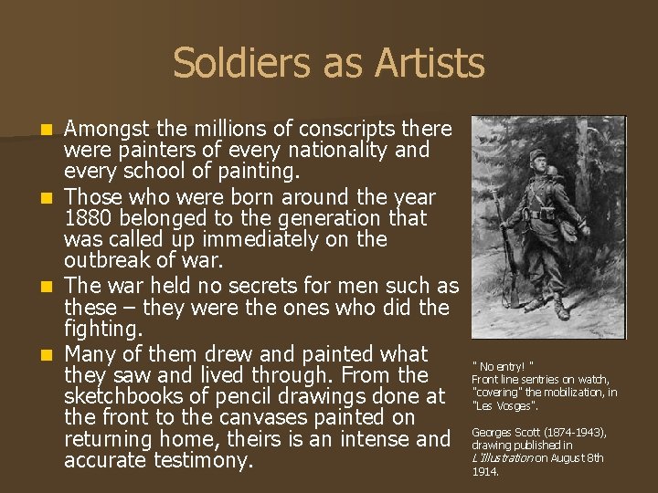 Soldiers as Artists n n Amongst the millions of conscripts there were painters of Soldiers as Artists n n Amongst the millions of conscripts there were painters of