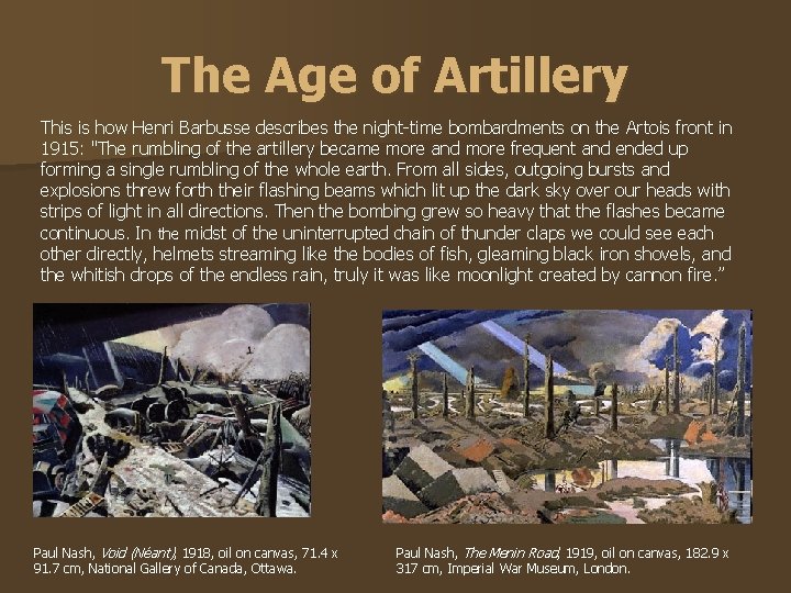 The Age of Artillery This is how Henri Barbusse describes the night-time bombardments on The Age of Artillery This is how Henri Barbusse describes the night-time bombardments on