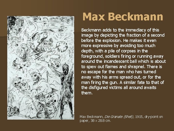 Max Beckmann adds to the immediacy of this image by depicting the fraction of Max Beckmann adds to the immediacy of this image by depicting the fraction of