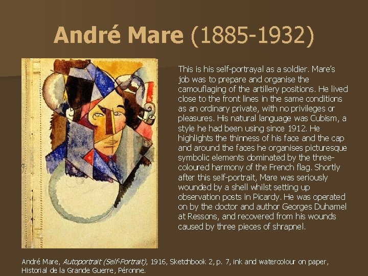 André Mare (1885 -1932) This is his self-portrayal as a soldier. Mare’s job was André Mare (1885 -1932) This is his self-portrayal as a soldier. Mare’s job was