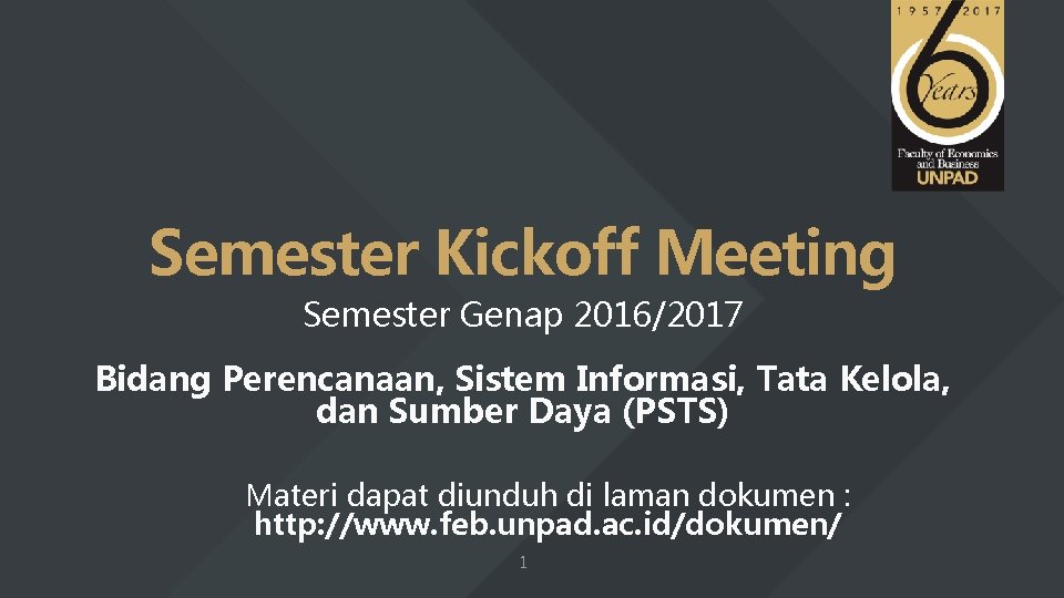 Semester Kickoff Meeting Semester Genap 2016/2017 Bidang Perencanaan, Sistem Informasi, Tata Kelola, dan Sumber