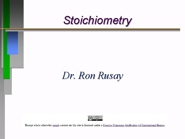 Stoichiometry Dr. Ron Rusay 