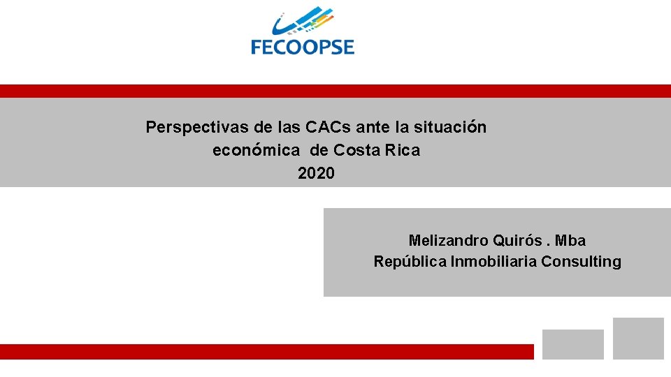  Perspectivas de las CACs ante la situación económica de Costa Rica 2020 Melizandro