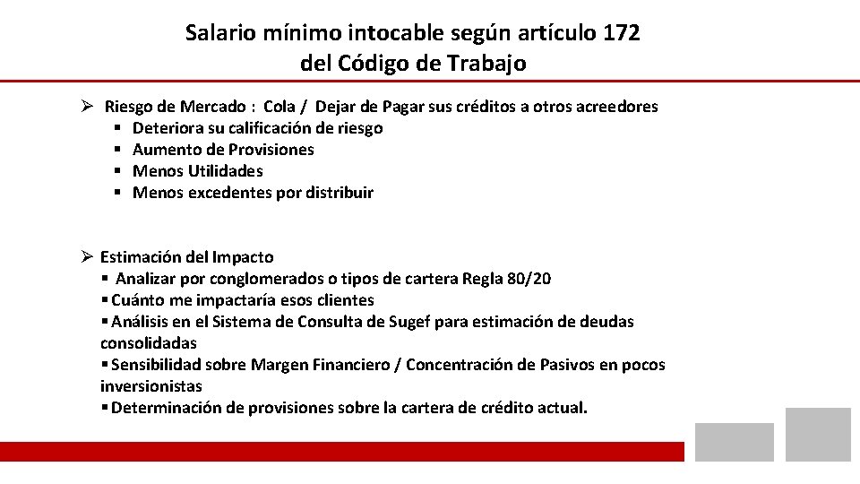 Salario mínimo intocable según artículo 172 del Código de Trabajo Ø Riesgo de Mercado