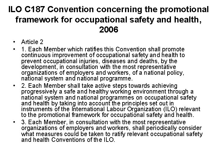 ILO C 187 Convention concerning the promotional framework for occupational safety and health, 2006