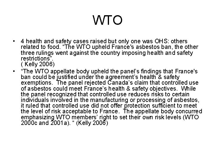 WTO • 4 health and safety cases raised but only one was OHS: others