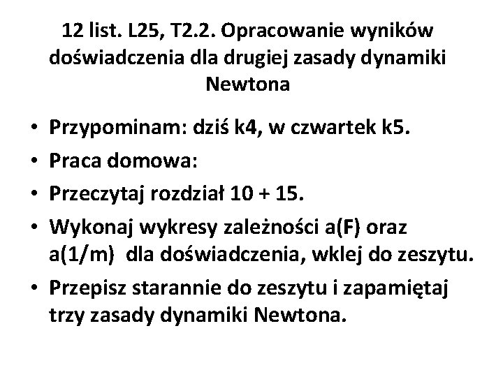 12 list. L 25, T 2. 2. Opracowanie wyników doświadczenia dla drugiej zasady dynamiki