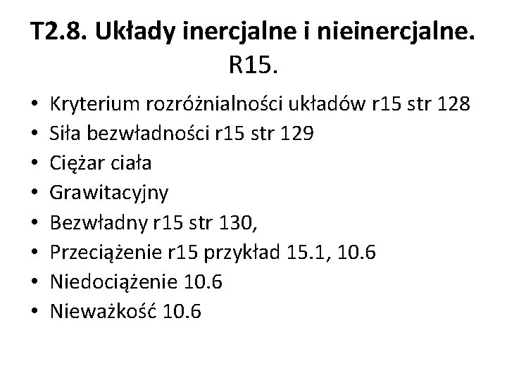 T 2. 8. Układy inercjalne i nieinercjalne. R 15. • • Kryterium rozróżnialności układów
