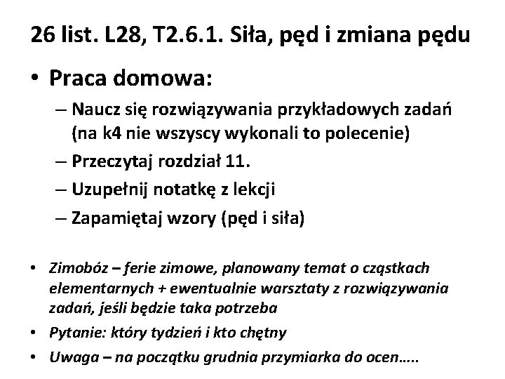 26 list. L 28, T 2. 6. 1. Siła, pęd i zmiana pędu •