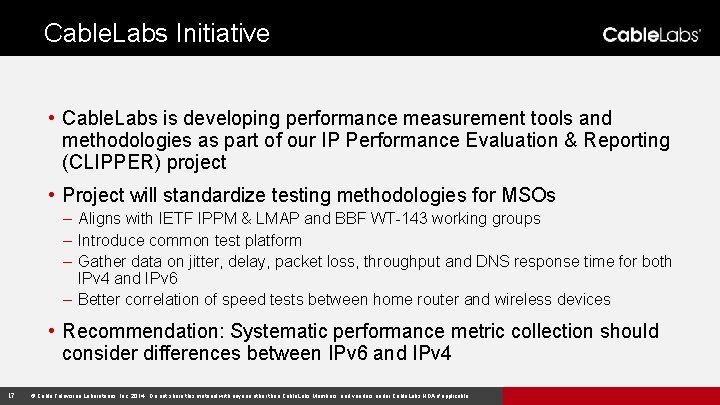 Cable. Labs Initiative • Cable. Labs is developing performance measurement tools and methodologies as