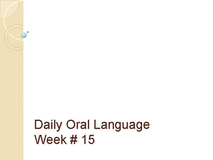 Daily Oral Language Week # 15 