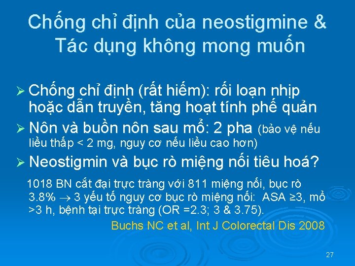 Chống chỉ định của neostigmine & Tác dụng không mong muốn Ø Chống chỉ