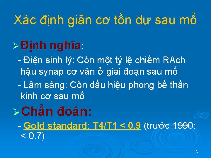 Xác định giãn cơ tồn dư sau mổ Ø Định nghĩa: - Điện sinh