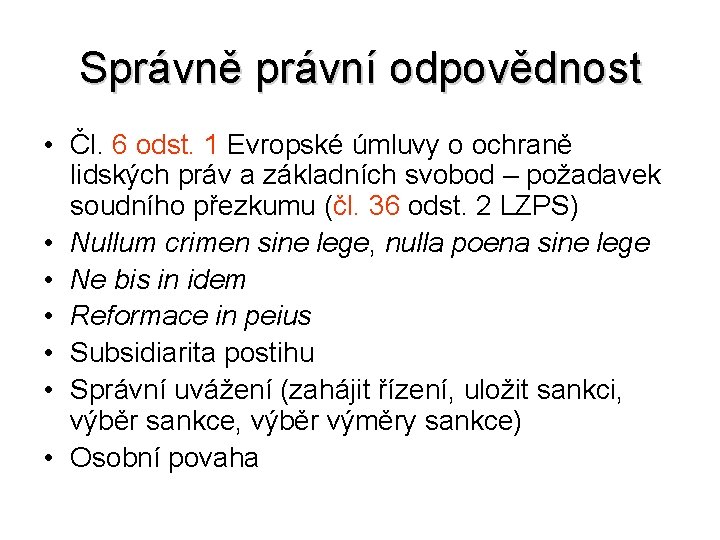 Správně právní odpovědnost • Čl. 6 odst. 1 Evropské úmluvy o ochraně lidských práv