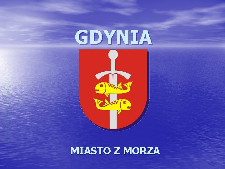 GDYNIA MIASTO Z MORZA 