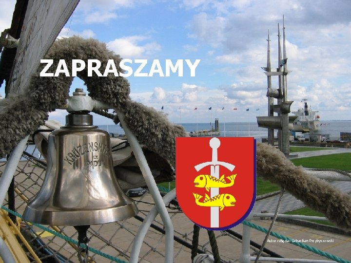 ZAPRASZAMY Autor zdjęcia: Sebastian Przybyszewski 